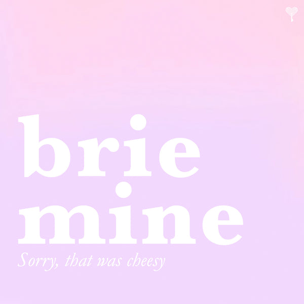 Brie Mine, Sorry That Was Cheesy E-Gift Card