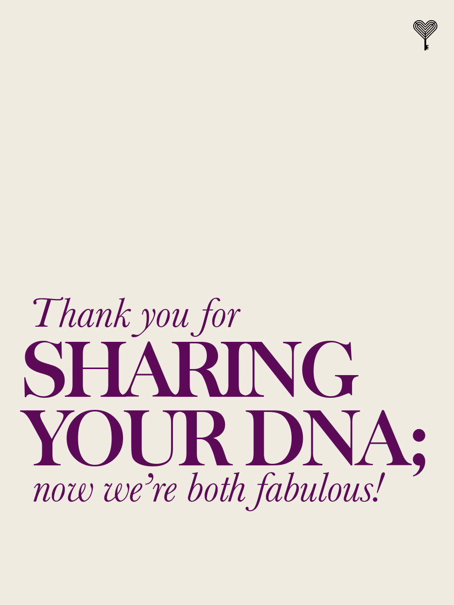 Thank You For Sharing Your Dna; Now We're Both Fabulous! E-gift Card